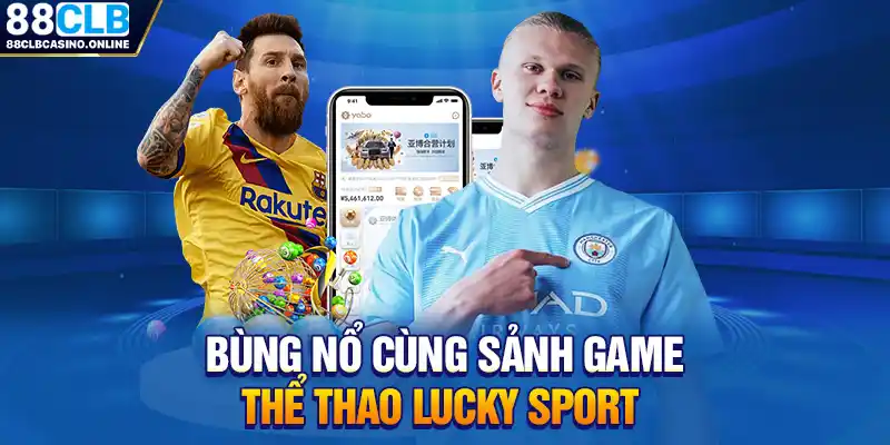 Lucky Sport - Bùng Nổ Cùng Sảnh Game Thể Thao - ripg