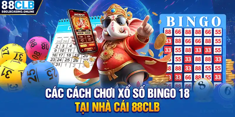 Chia Sẻ Cách Chơi Xổ Số Bingo 18 Dành Cho Anh Em Lô Thủ - ripg