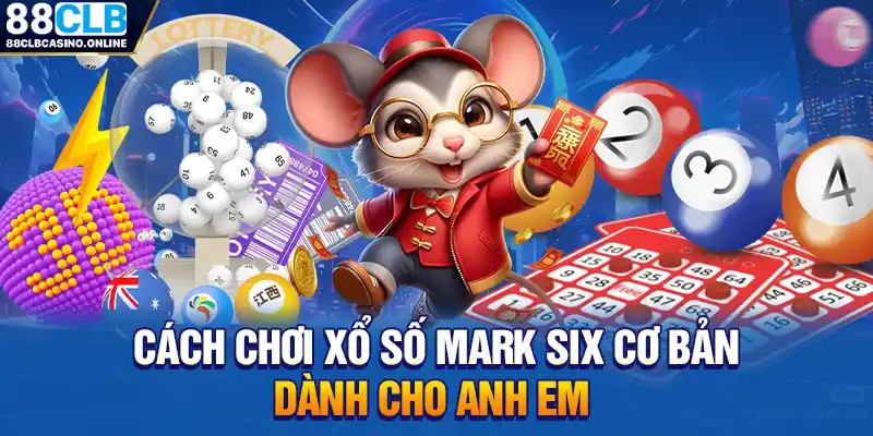 Xổ Số Mark Six 88CLB Siêu Hấp Dẫn Dành Cho Bạn - ripg