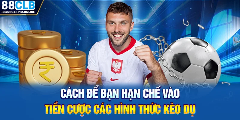 Kèo Dụ Là Gì? Cách Nhận Biết Chuẩn 100% Theo 88CLB - ripg