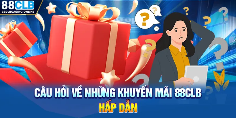 Khuyến Mãi 88CLB - Tổng Hợp Các Sự Kiện Tặng Quà Hot 2026 - ripg