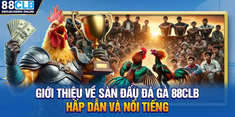 Đá Gà 88CLB: Sàn Đấu Quy Tụ Những Chiến Kê Mạnh Mẽ - ripg