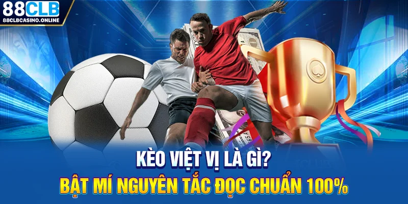 Kèo Việt Vị Là Gì? Bật Mí Nguyên Tắc Đọc Chuẩn 100% - ripg