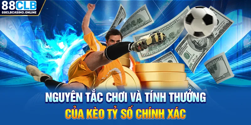 Kèo Tỷ Số Chính Xác Là Gì? Bí Quyết Cược Chuẩn Tới 99% - ripg
