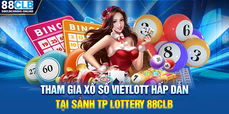 TP Lottery: Thiên Đường Quay Thưởng Xổ Số Đỉnh Cao Tại 88CLB - ripg