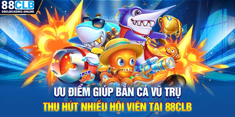 Bắn Cá Vũ Trụ: Siêu Phẩm Săn Thưởng Đỉnh Cao Tại Nhà Cái 88CLB - ripg