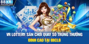 Xổ Số 88CLB - Sảnh Cược Kiếm Tiền Tỷ Đơn Giản Hàng Tháng - ripg